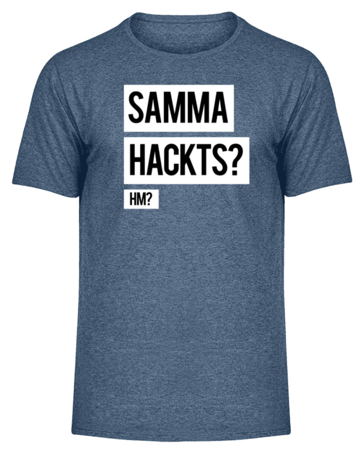 Samma Hackts? Hm?  - Herren Melange Shirt - Words on Shirts