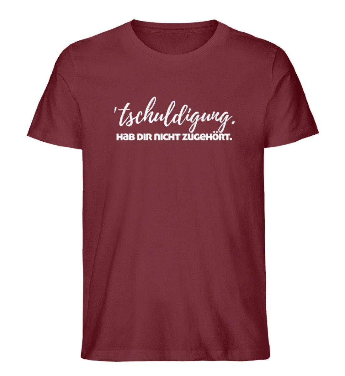 'tschuldigung. Hab dir nicht zugehört.  - Herren Premium Organic Shirt