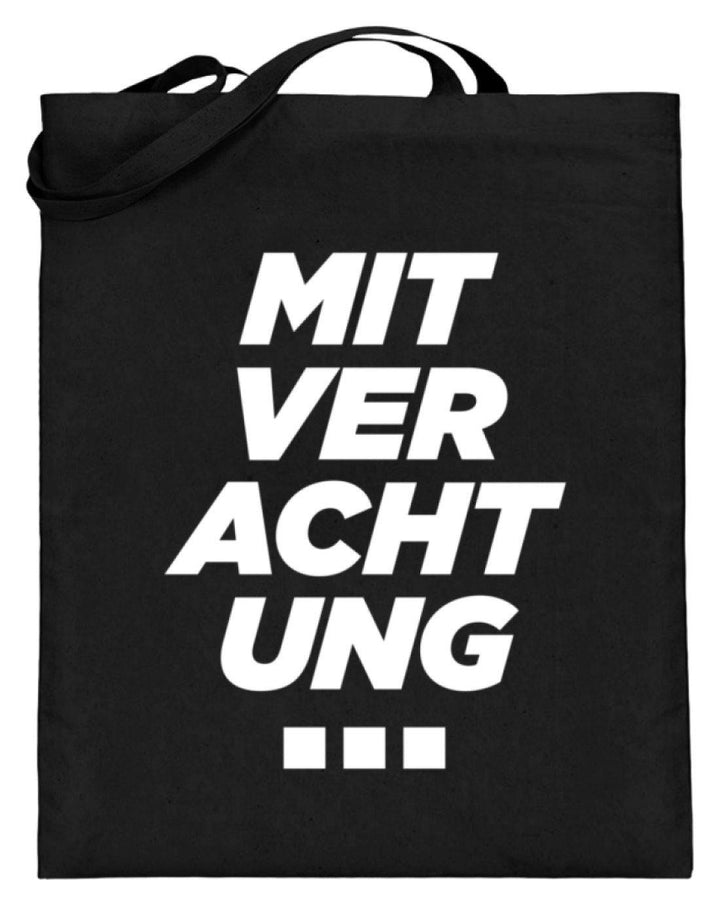 Mit Verachtung...  - Jutebeutel (mit langen Henkeln) - Words on Shirts