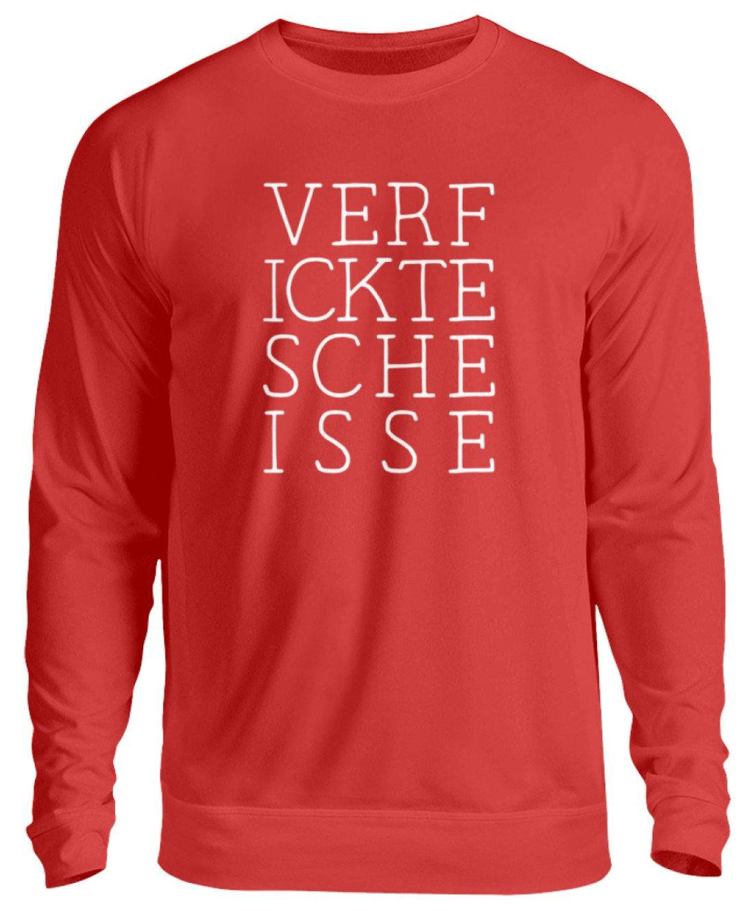 Verf ickte sche isse - Words on Shirts  - Unisex Pullover - Words on Shirts Sag es mit dem Mittelfinger Shirts Hoodies Sweatshirt Taschen Gymsack Spruch Sprüche Statement