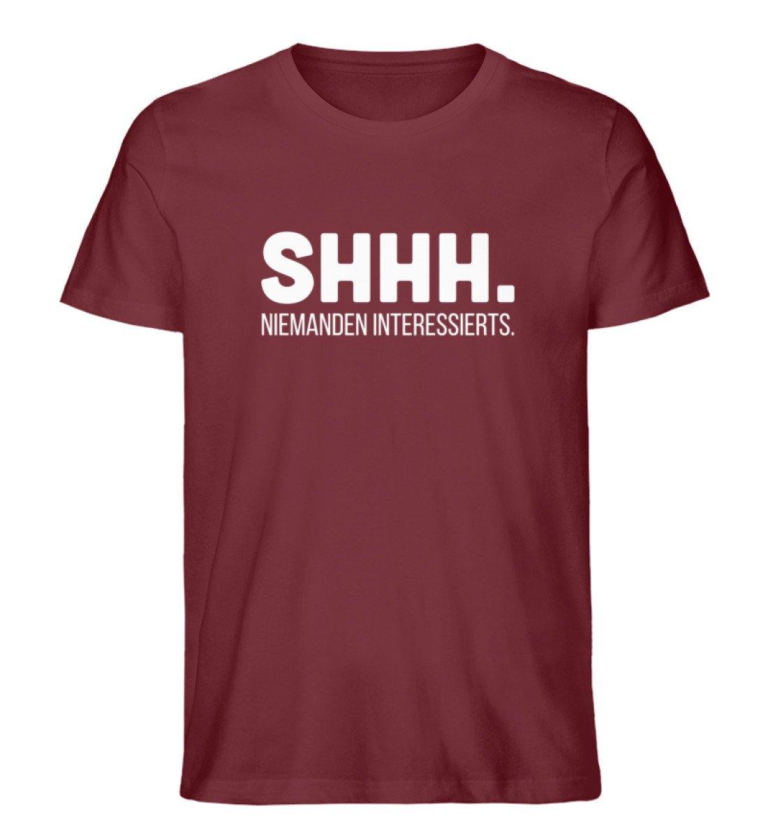 SHHH Niemanden Interessierts  - Herren Premium Organic Shirt