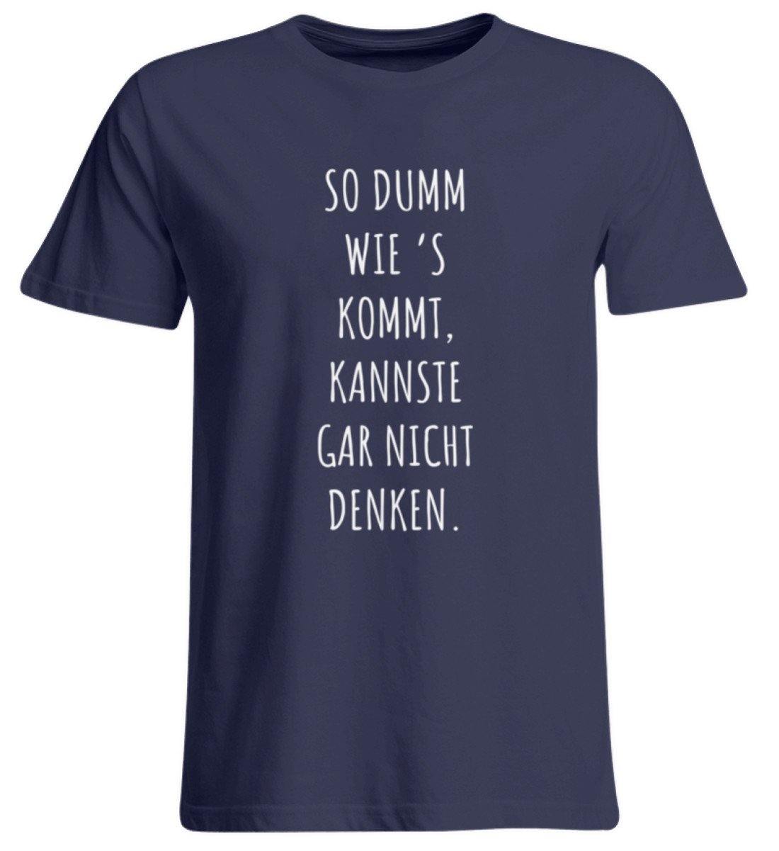 So dumm wie's kommt - Words on Shirts  - Übergrößenshirt
