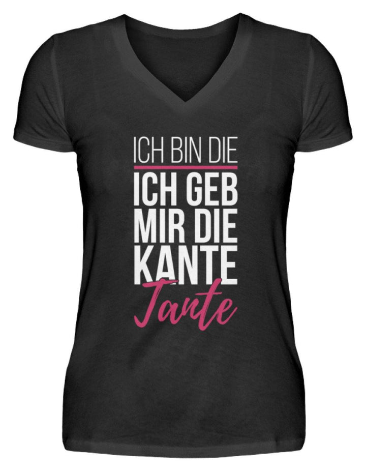 Kante Tante - Words on Shirts  - V-Neck Damenshirt - Words on Shirts Sag es mit dem Mittelfinger Shirts Hoodies Sweatshirt Taschen Gymsack Spruch Sprüche Statement