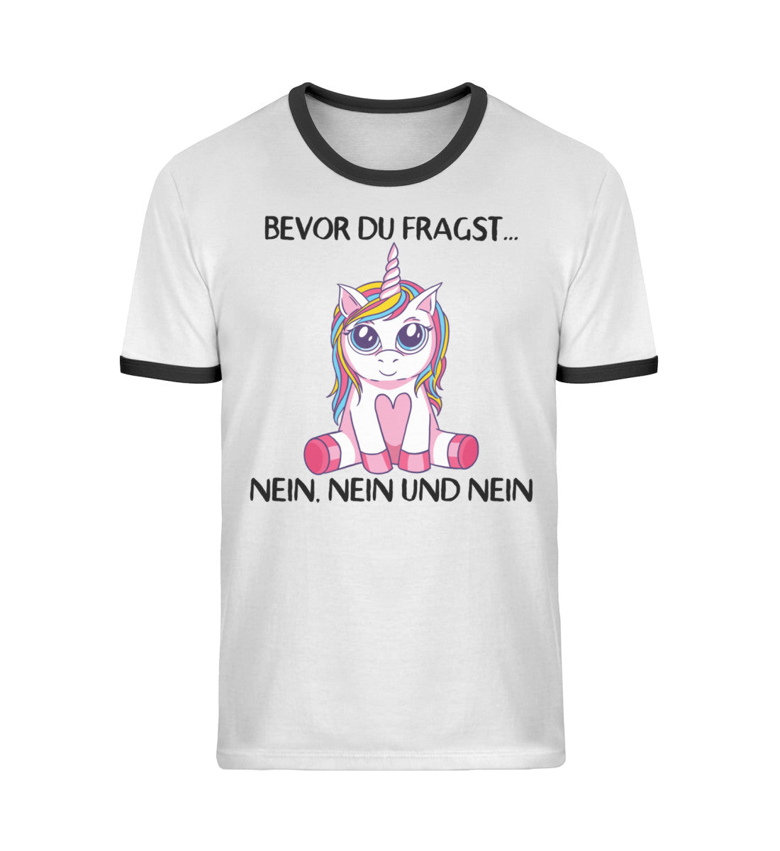Bevor du fragst... Nein - Einhorn TF  - Unisex Organic Ringer T-Shirt