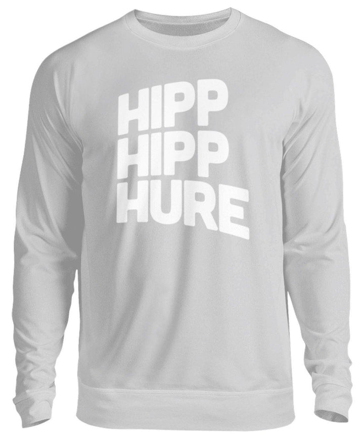 HIPP HIPP HURE- WORDS ON SHIRTS  - Unisex Pullover - Words on Shirts Sag es mit dem Mittelfinger Shirts Hoodies Sweatshirt Taschen Gymsack Spruch Sprüche Statement