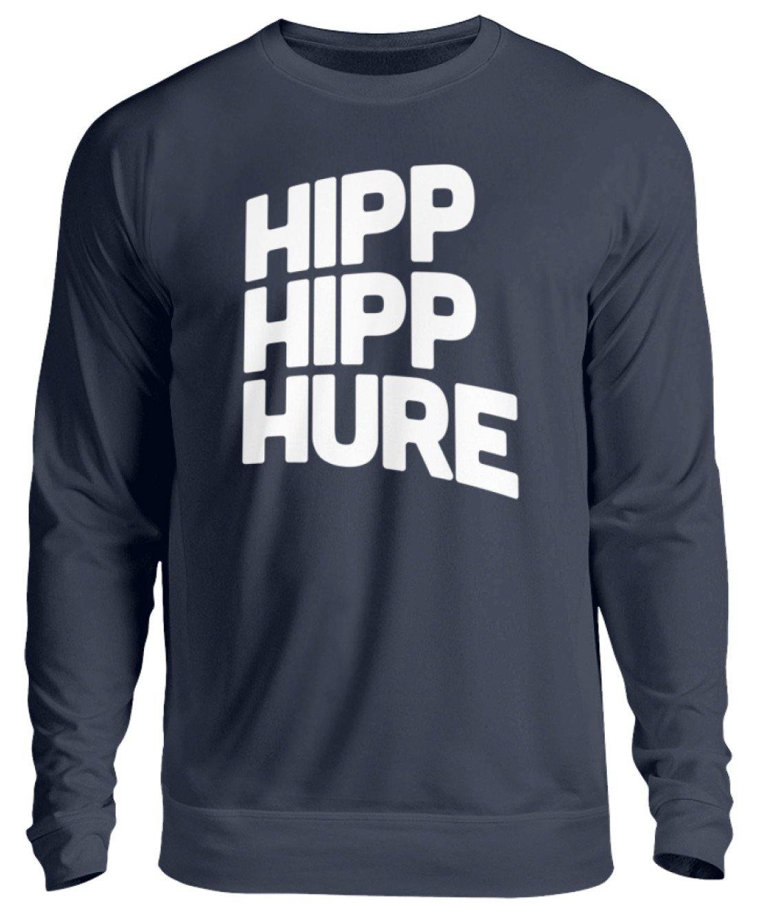 HIPP HIPP HURE- WORDS ON SHIRTS  - Unisex Pullover