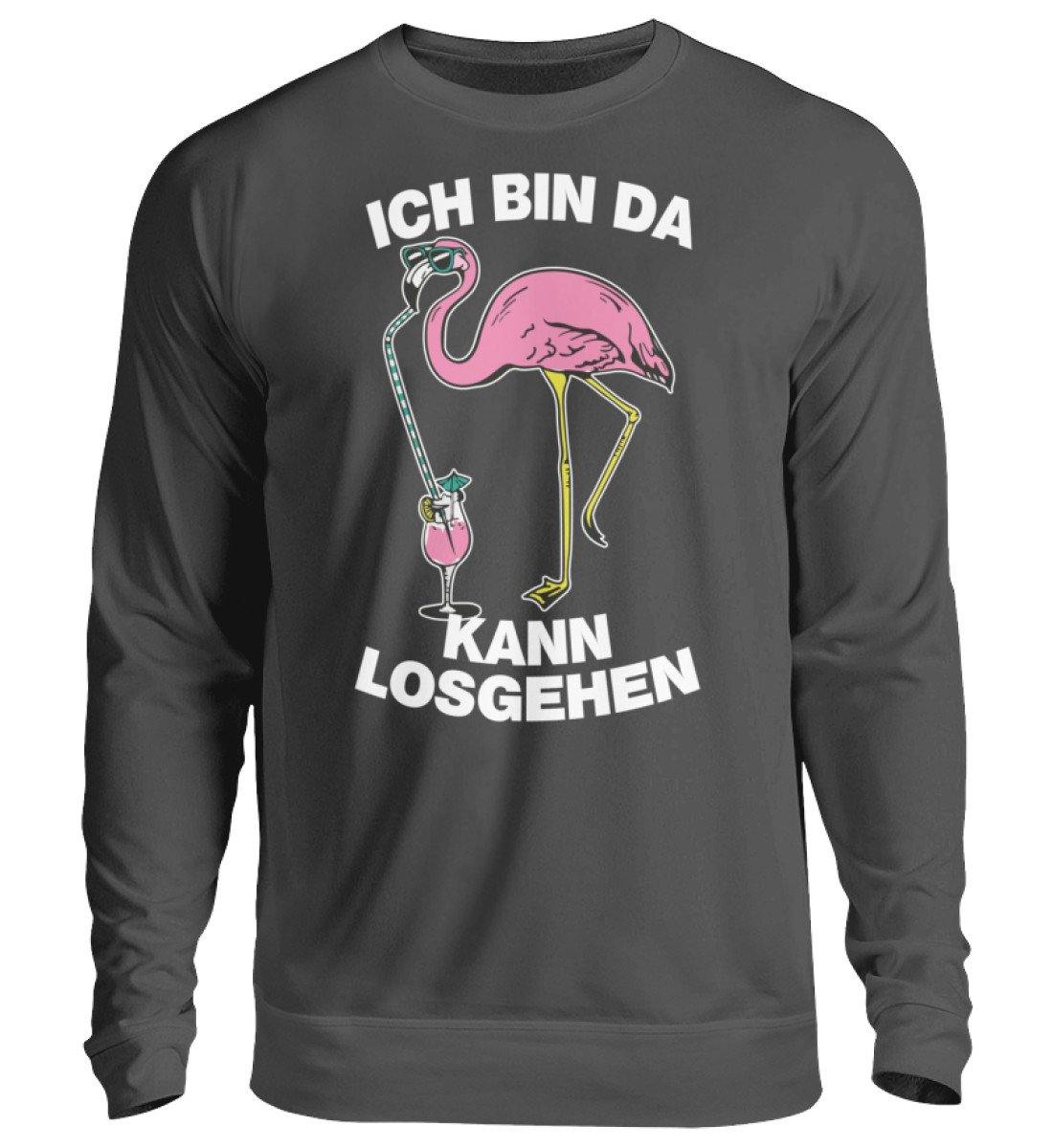 Ich bin da, kann losgehen - Flamingo  - Unisex Pullover