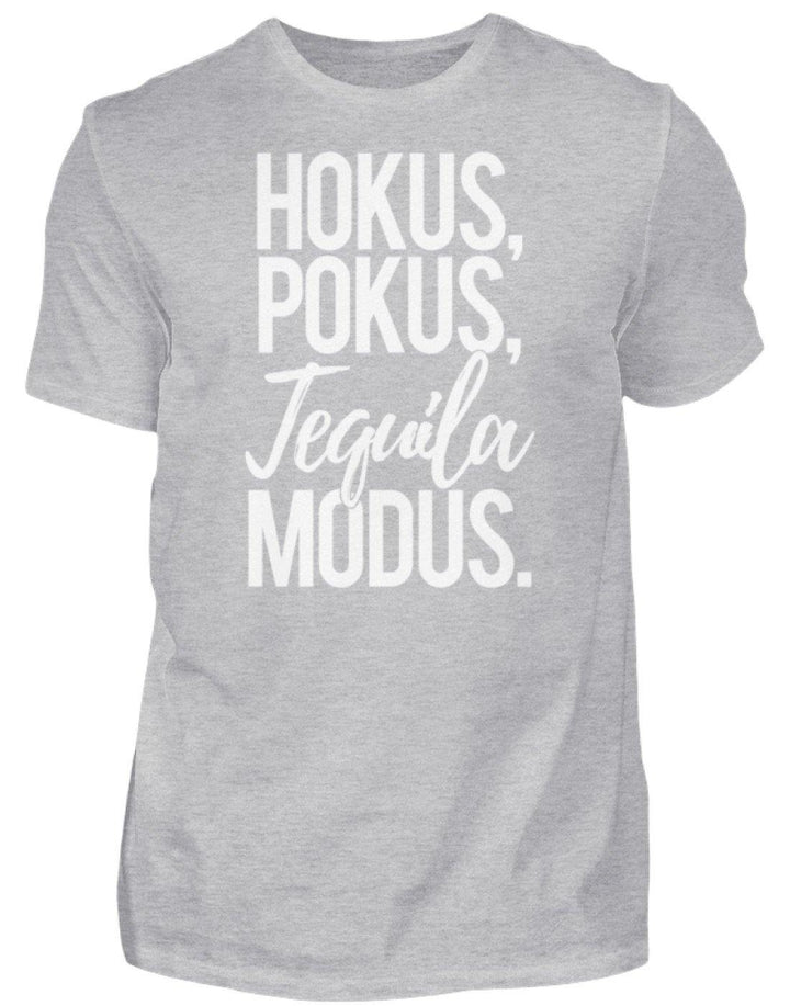 Hokus, Pokus, Tequila Modus  - Herren Shirt - Words on Shirts Sag es mit dem Mittelfinger Shirts Hoodies Sweatshirt Taschen Gymsack Spruch Sprüche Statement