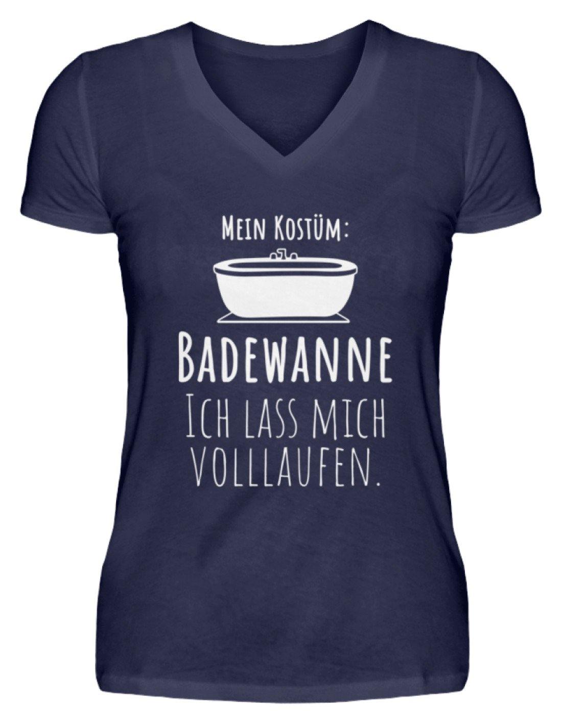 Kostüm Badewanne - Words on Shirts  - V-Neck Damenshirt - Karneval,  Fasching & Fastnacht