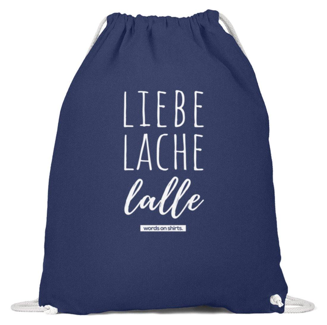 Liebe Lache Lalle - Words on Shirt  - Baumwoll Gymsac