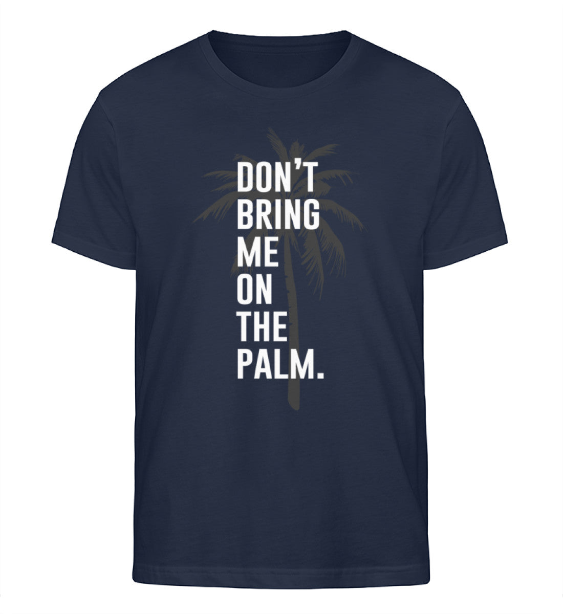 Don't bring me on the Palm  - Herren Organic Shirt