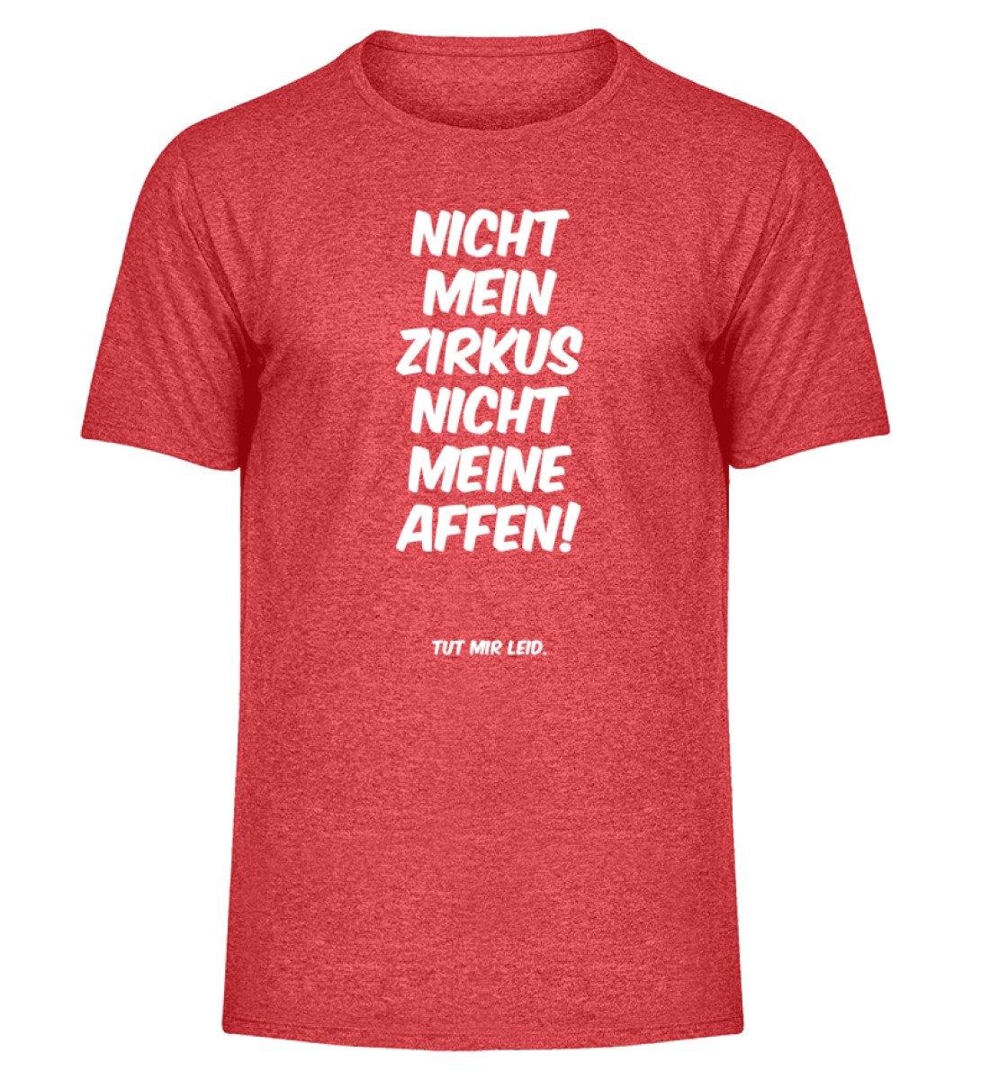 Mein Zirkus Affen, nicht meine Affen. - Words on Shirts - PR  - Herren Melange Shirt