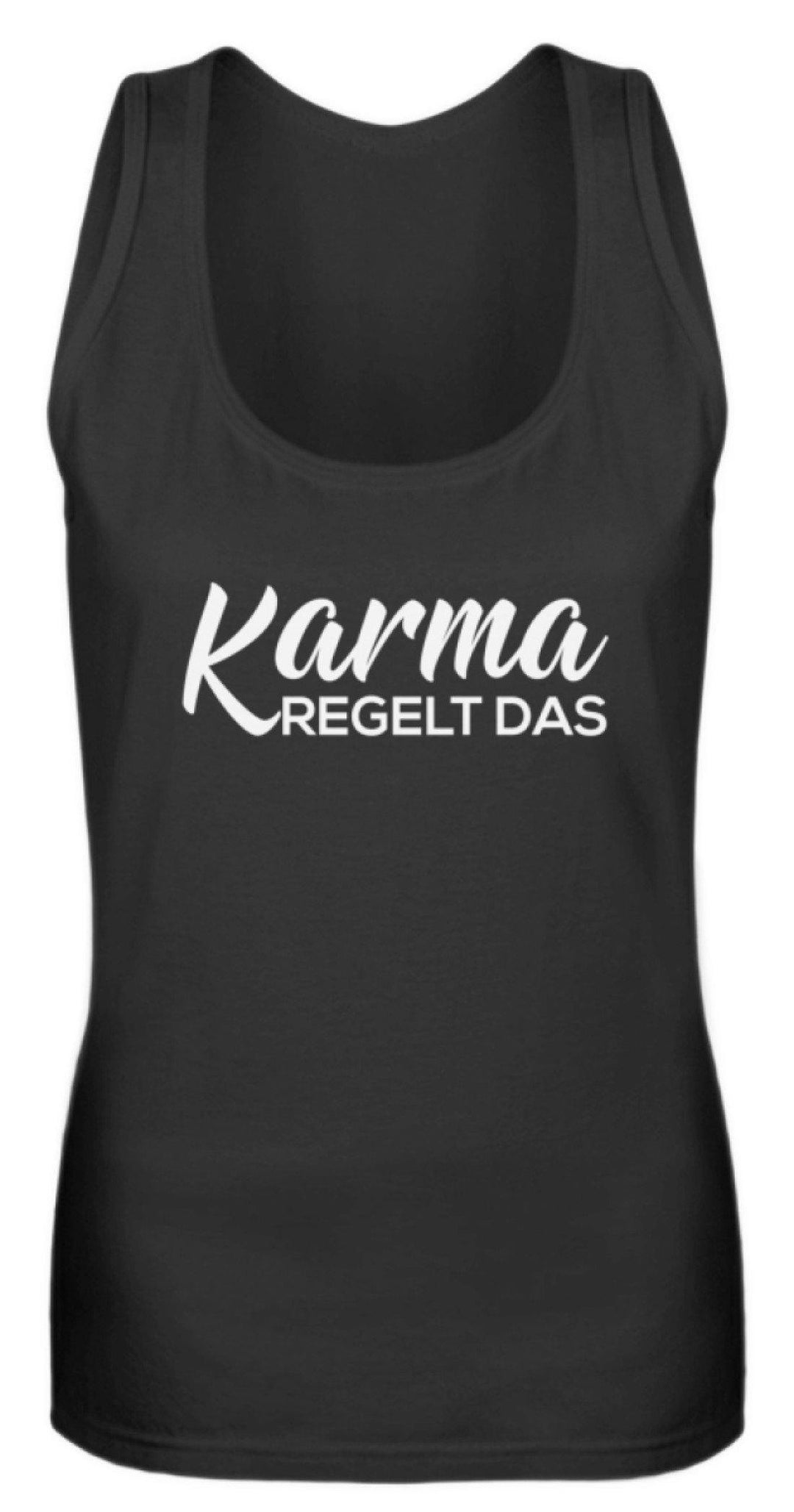 Karma regelt das - Words on Shirts  - Frauen Tanktop - Words on Shirts Sag es mit dem Mittelfinger Shirts Hoodies Sweatshirt Taschen Gymsack Spruch Sprüche Statement