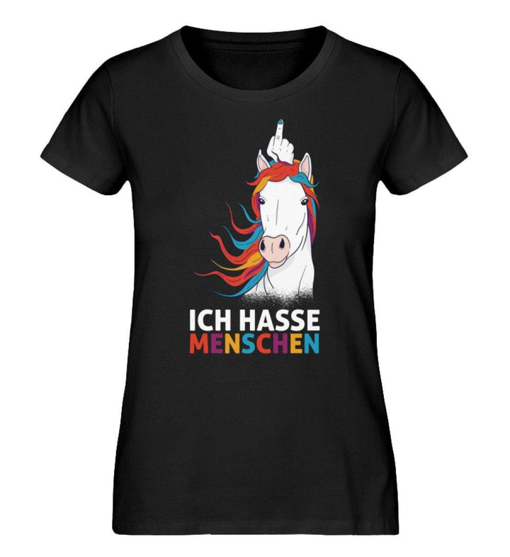 Ich Hasse Menschen Einhorn - Damen Premium Organic Shirt - Words on Shirts Sag es mit dem Mittelfinger Shirts Hoodies Sweatshirt Taschen Gymsack Spruch Sprüche Statement