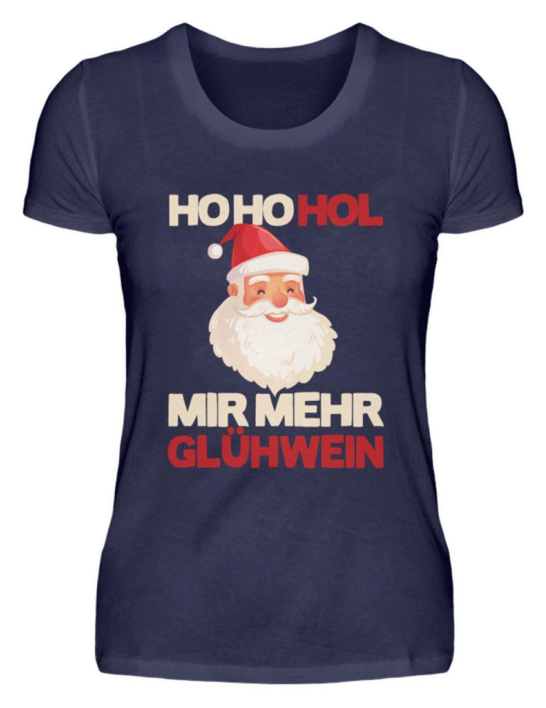 Ho Ho Hol mir Glühwein - Words on Shirt  - Damenshirt