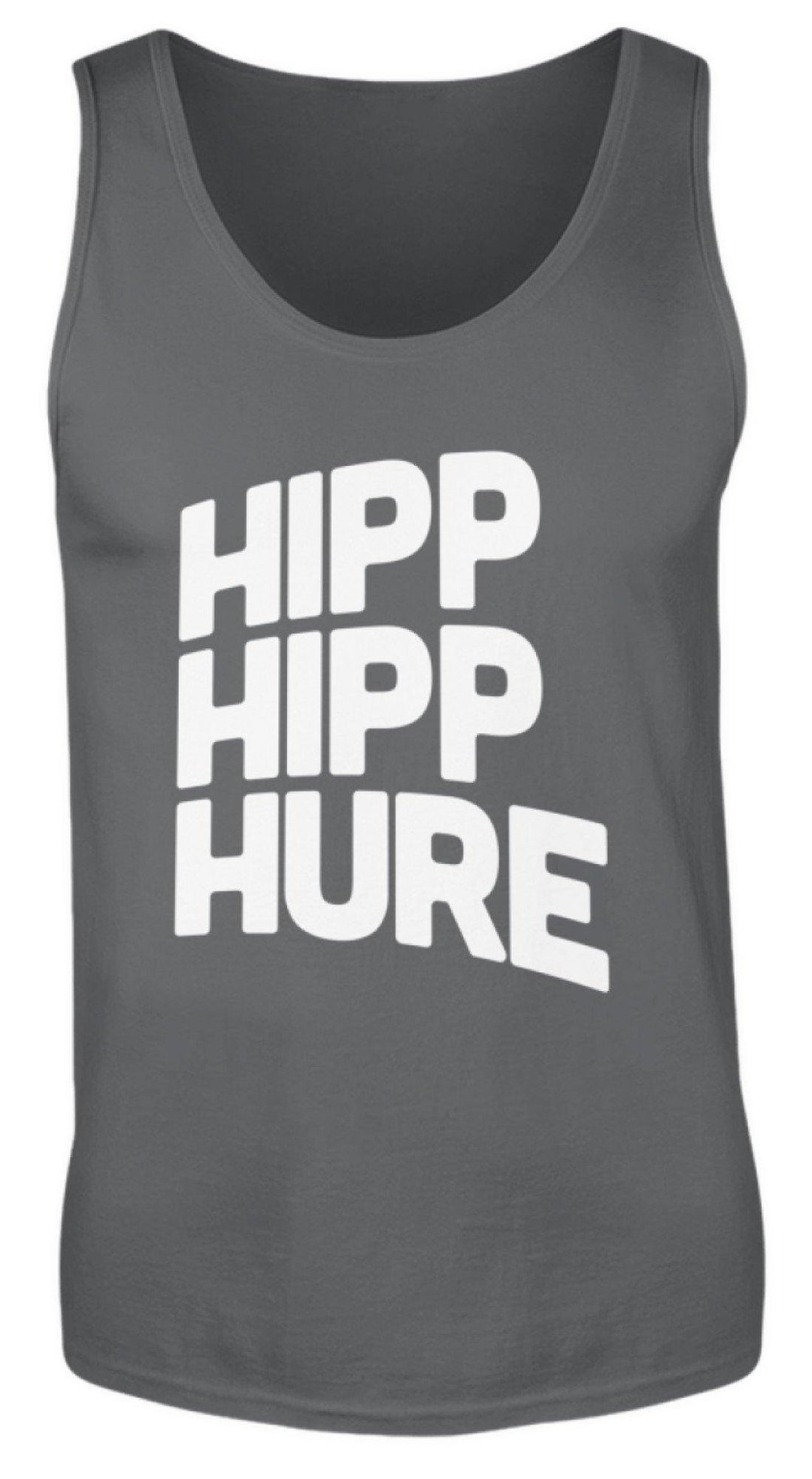 Hipp Hipp Hure- Words on Shirts  - Herren Tanktop - Words on Shirts Sag es mit dem Mittelfinger Shirts Hoodies Sweatshirt Taschen Gymsack Spruch Sprüche Statement