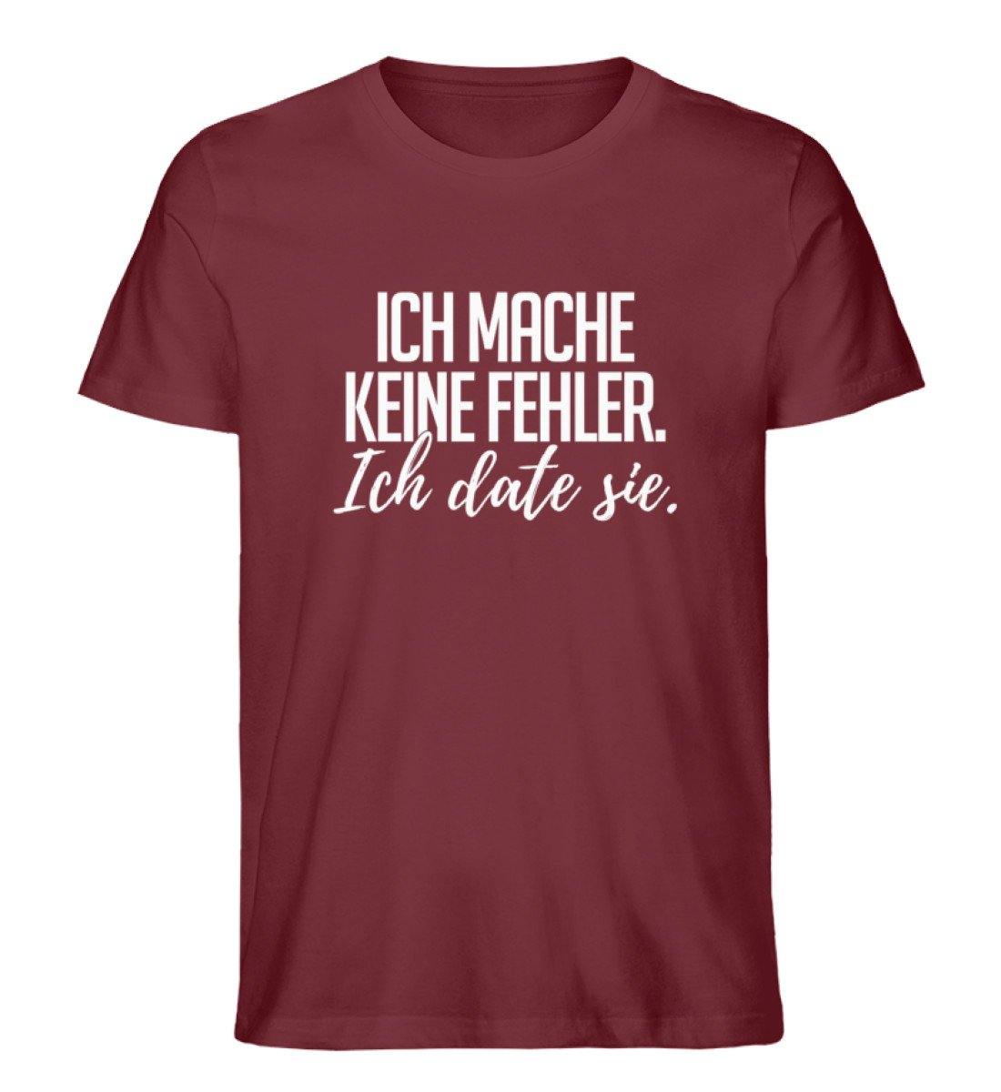 Ich mache keine Fehler. - Ich date sie.  - Herren Premium Organic Shirt