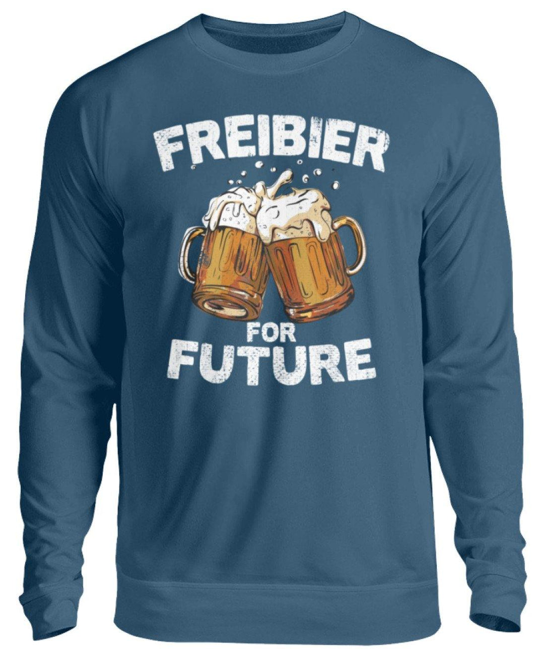 Freibier for Future - Words on Shirts  - Unisex Pullover - Words on Shirts Sag es mit dem Mittelfinger Shirts Hoodies Sweatshirt Taschen Gymsack Spruch Sprüche Statement