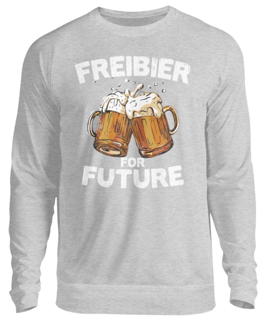 Freibier for Future - Words on Shirts  - Unisex Pullover - Words on Shirts Sag es mit dem Mittelfinger Shirts Hoodies Sweatshirt Taschen Gymsack Spruch Sprüche Statement