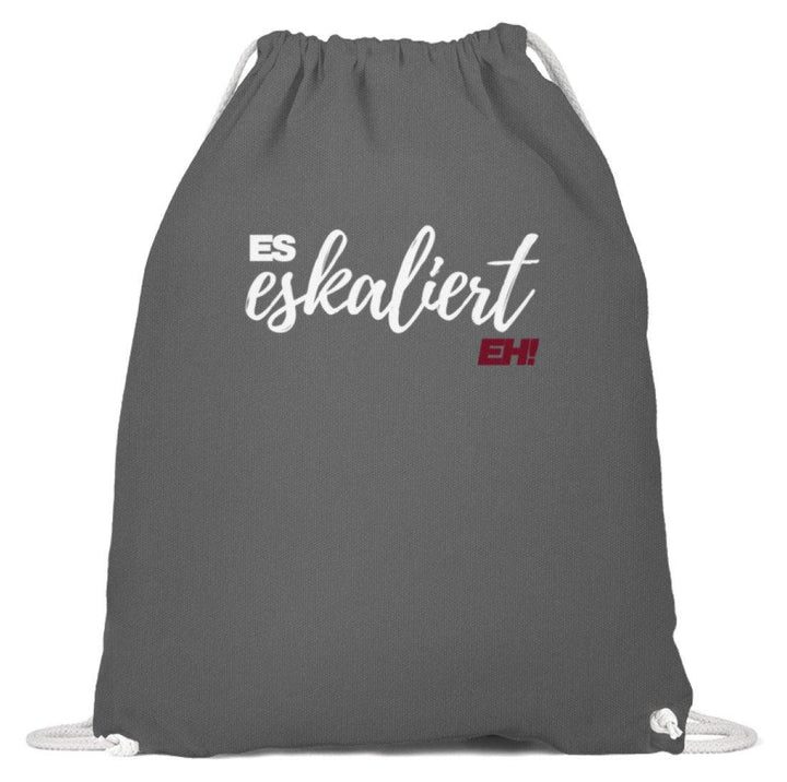 Es Eskaliert Eh - Words on Shirts (1)  - Baumwoll Gymsac - Words on Shirts Sag es mit dem Mittelfinger Shirts Hoodies Sweatshirt Taschen Gymsack Spruch Sprüche Statement