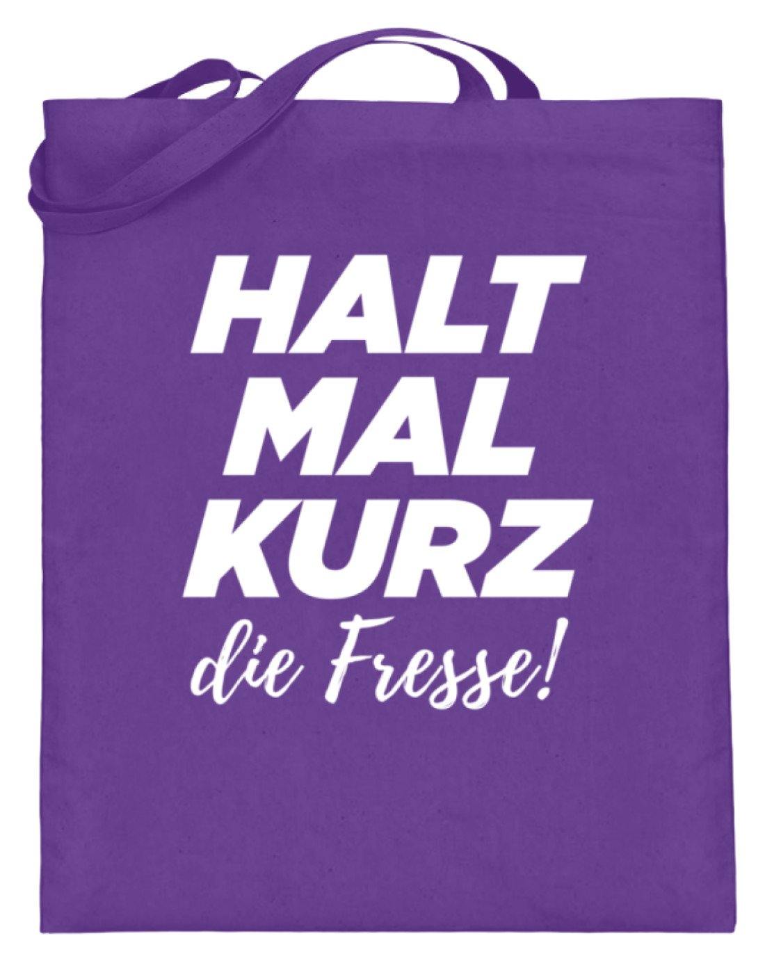Halt mal kurz die Fresse  - Jutebeutel (mit langen Henkeln)