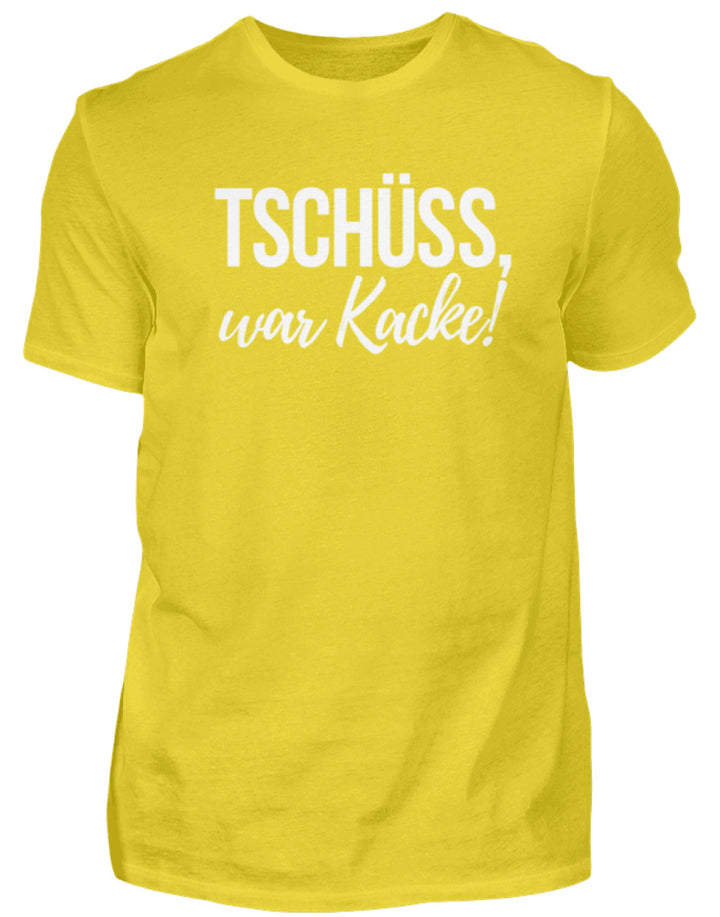 Tschüss, war Kacke!  - Herren Shirt - Words on Shirts