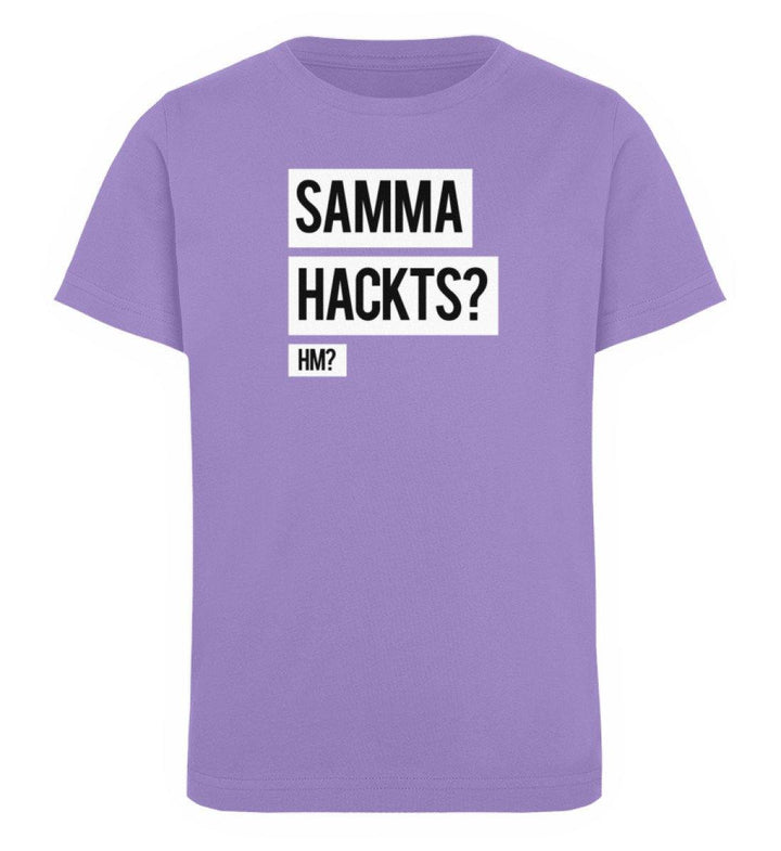 Samma Hackts? Hm?- Words on Shirts - PR  - Kinder Organic T-Shirt - Words on Shirts Sag es mit dem Mittelfinger Shirts Hoodies Sweatshirt Taschen Gymsack Spruch Sprüche Statement