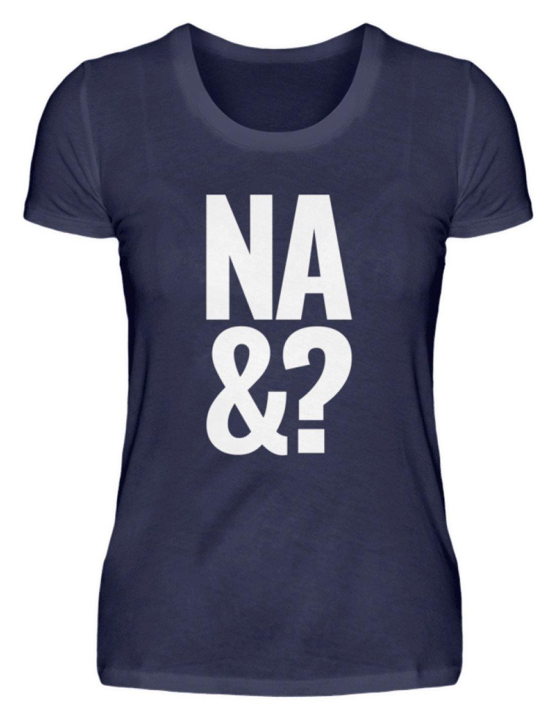 Na & - Words on Shirts  - Damenshirt