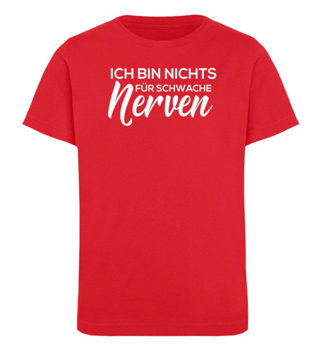 Schwache Nerve -  Words on Shirts - PR  - Kinder Organic T-Shirt - Words on Shirts Sag es mit dem Mittelfinger Shirts Hoodies Sweatshirt Taschen Gymsack Spruch Sprüche Statement