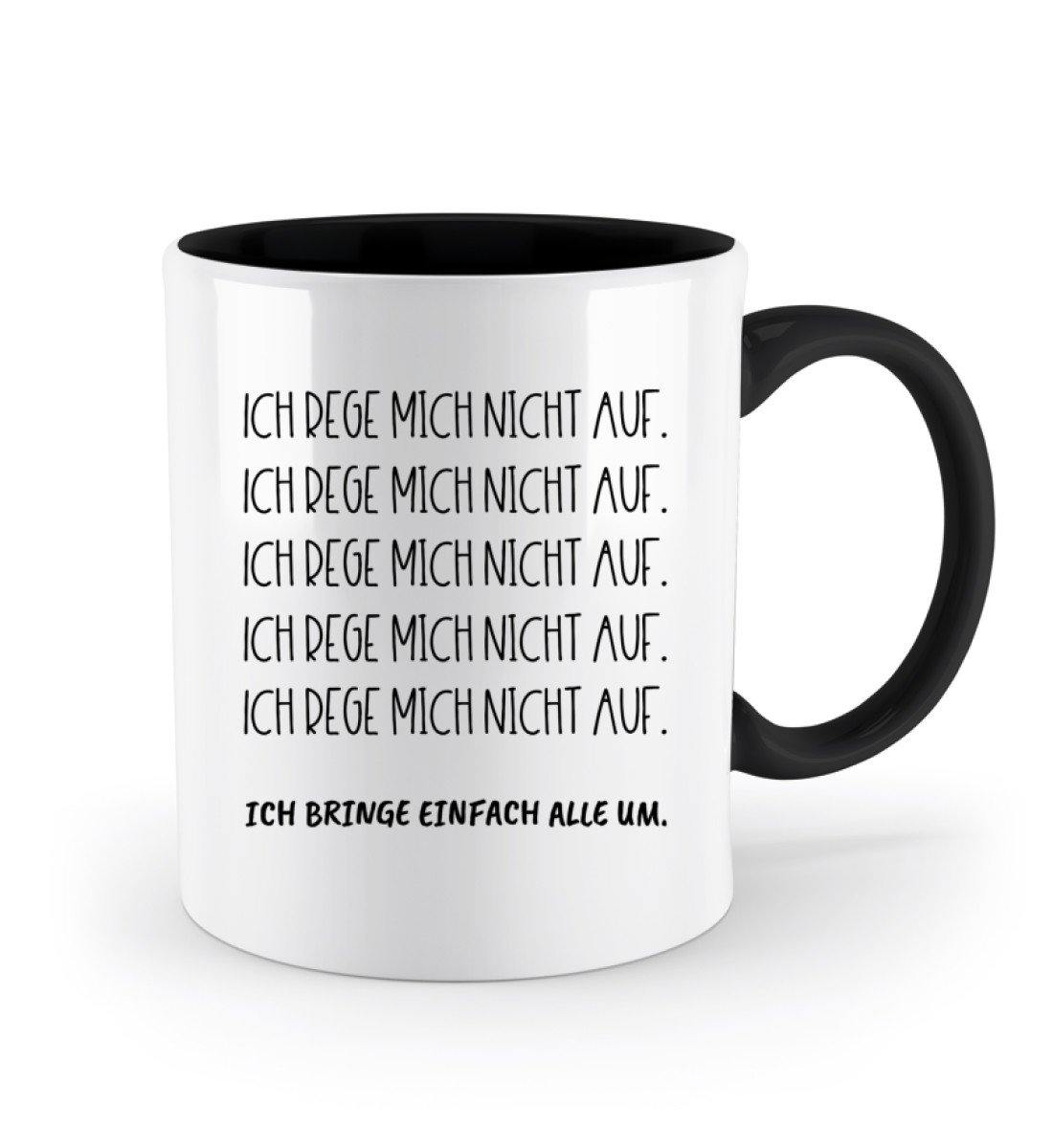 Ich Rege mich nicht auf.  - Zweifarbige Tasse