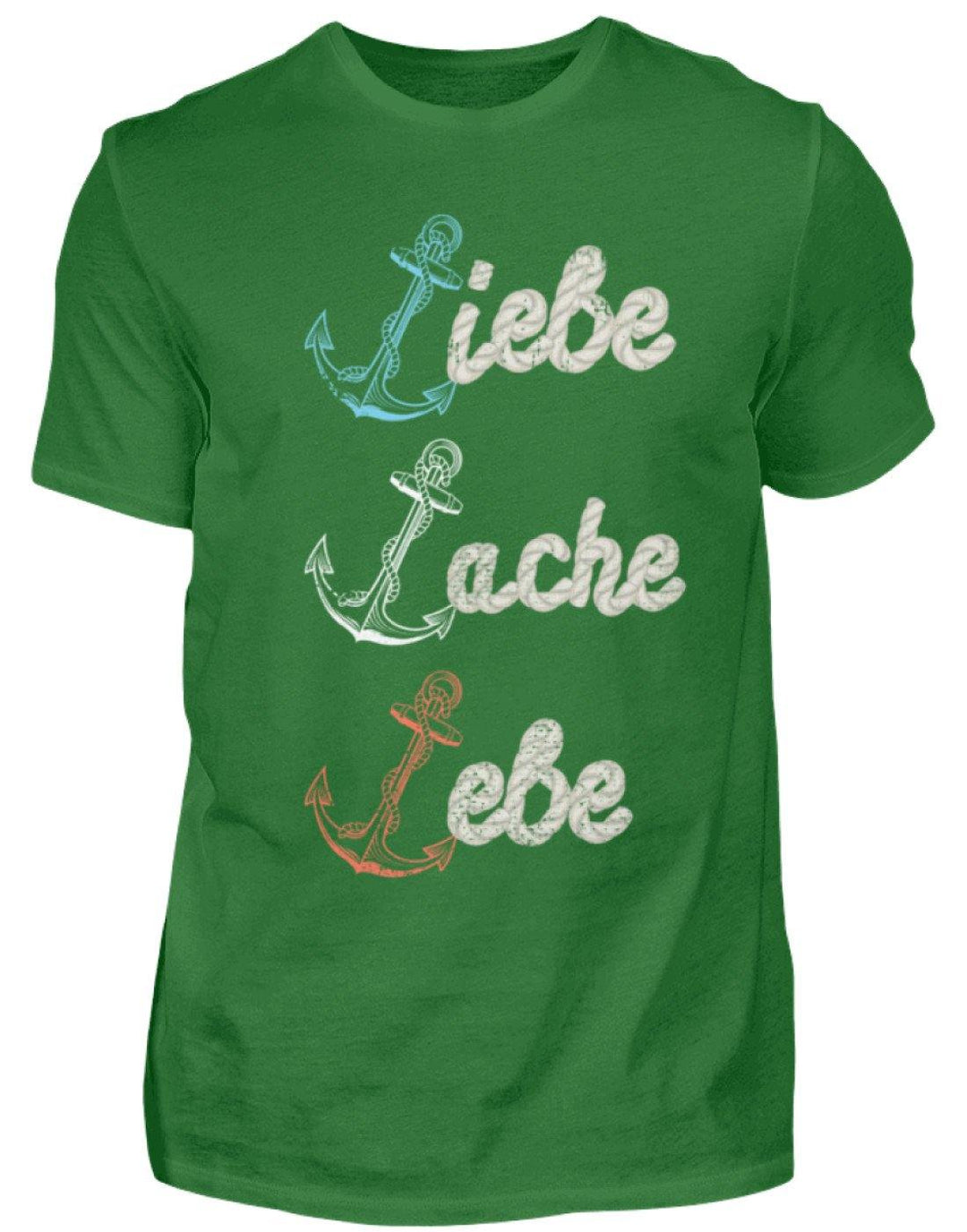 Liebe Lache Lebe - Norddeutsch   - Herren Shirt - Words on Shirts Sag es mit dem Mittelfinger Shirts Hoodies Sweatshirt Taschen Gymsack Spruch Sprüche Statement