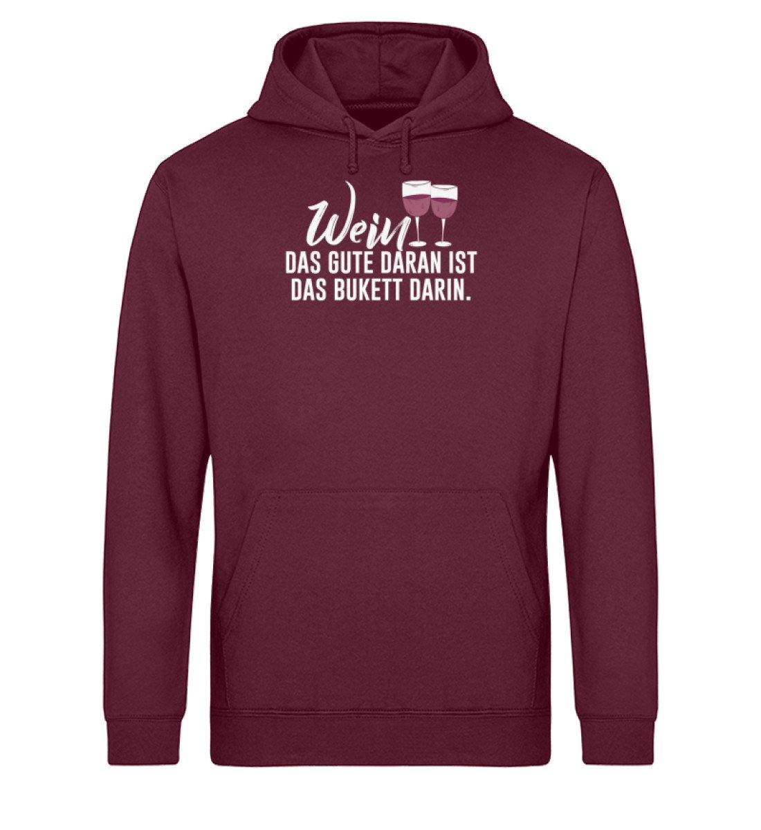 Wein Das gute daran ist Das Bukett darin  - Unisex Organic Hoodie