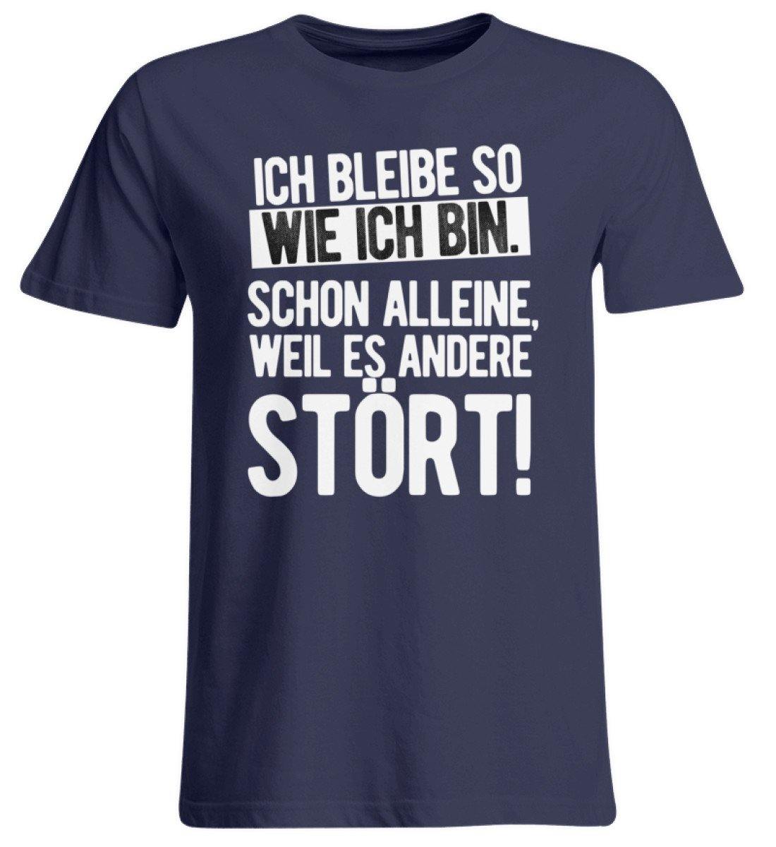 Bleibe wie ich bin weil es andere stört  - Übergrößenshirt