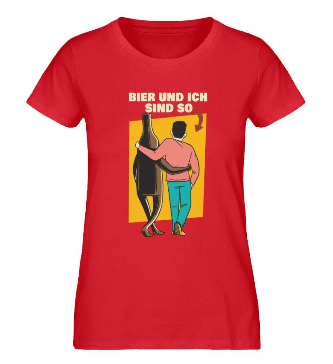 Bier und ich sind so - Words on Shirts  - Damen Premium Organic Shirt - Words on Shirts Sag es mit dem Mittelfinger Shirts Hoodies Sweatshirt Taschen Gymsack Spruch Sprüche Statement