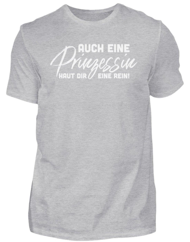 Auch Eine Prinzessin - Words on Shirt  - Herren Shirt - Words on Shirts Sag es mit dem Mittelfinger Shirts Hoodies Sweatshirt Taschen Gymsack Spruch Sprüche Statement