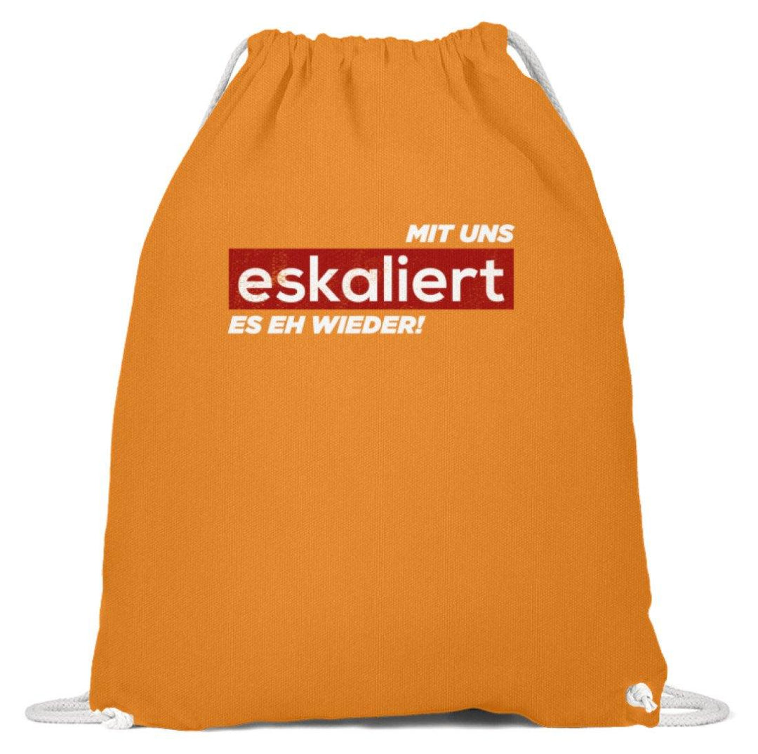 Mit uns eskaliert es eh wieder.  - Baumwoll Gymsac - Words on Shirts Sag es mit dem Mittelfinger Shirts Hoodies Sweatshirt Taschen Gymsack Spruch Sprüche Statement