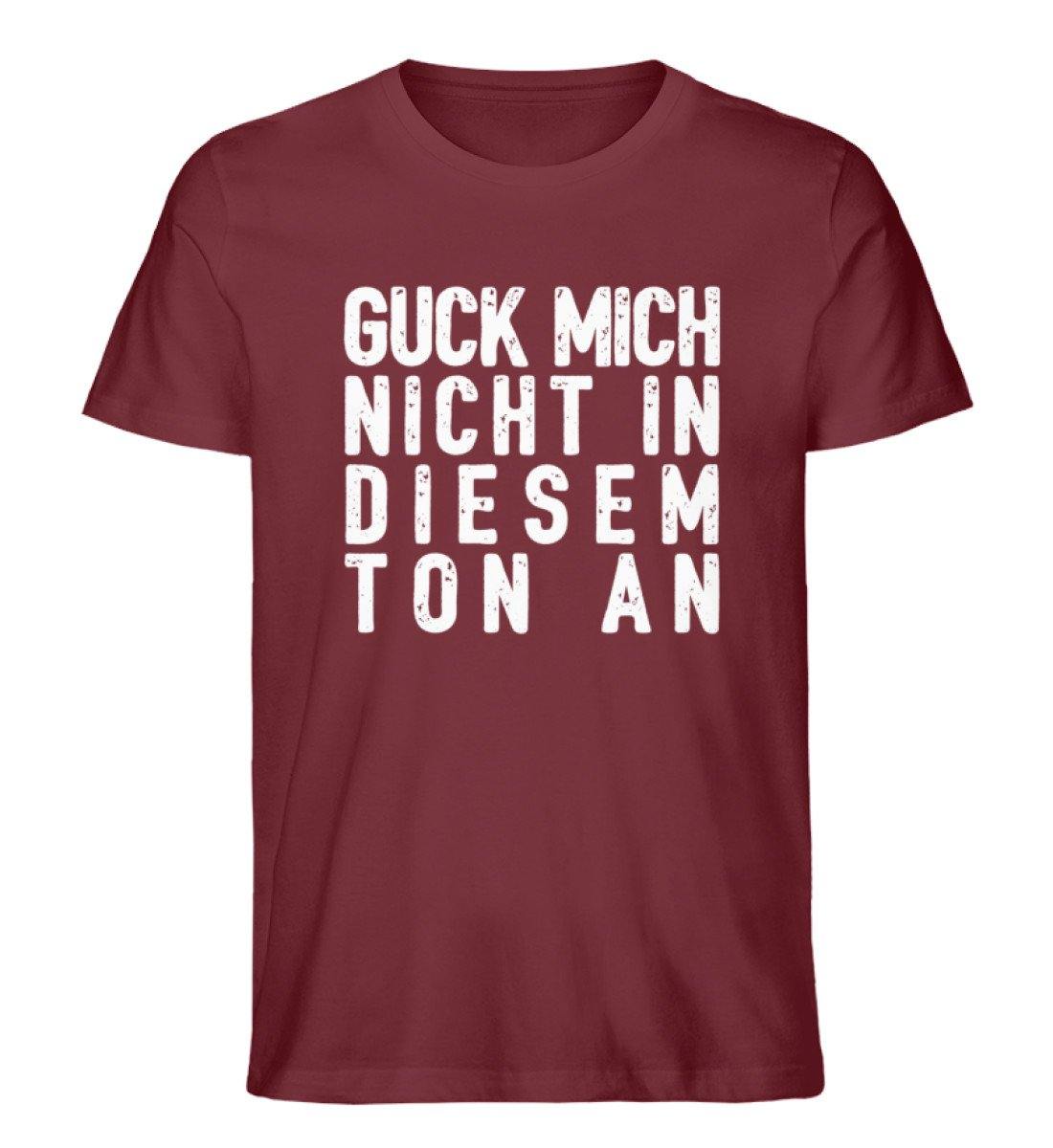 Guck mich nicht in diesem Ton an  - Herren Premium Organic Shirt