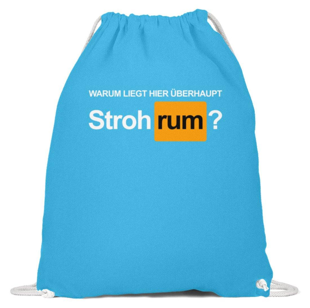 Stroh rum - Words on Shirts  - Baumwoll Gymsac - Words on Shirts Sag es mit dem Mittelfinger Shirts Hoodies Sweatshirt Taschen Gymsack Spruch Sprüche Statement