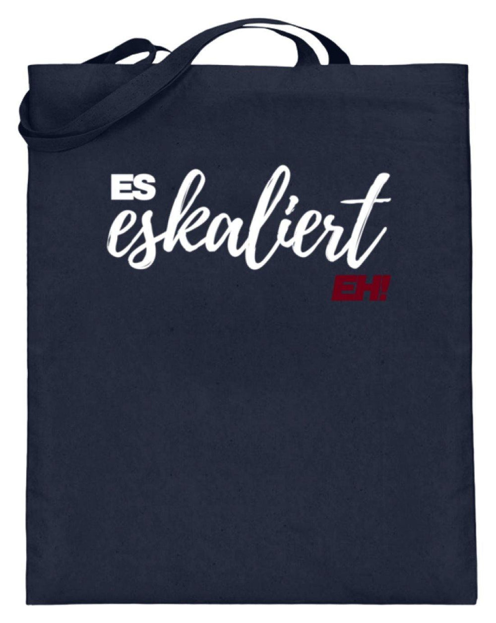 Es Eskaliert Eh - Words on Shirts (1)  - Jutebeutel (mit langen Henkeln) - Words on Shirts Sag es mit dem Mittelfinger Shirts Hoodies Sweatshirt Taschen Gymsack Spruch Sprüche Statement