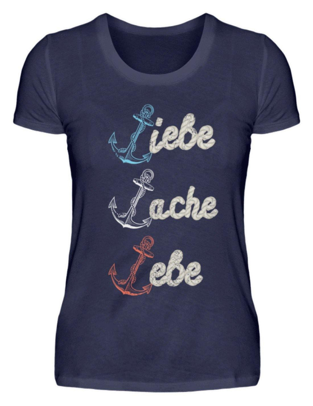 Liebe Lache Lebe - Norddeutsch   - Damenshirt - Words on Shirts Sag es mit dem Mittelfinger Shirts Hoodies Sweatshirt Taschen Gymsack Spruch Sprüche Statement