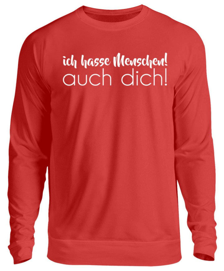 Ich hasse Menschen! Auch dich!  - Unisex Pullover - Words on Shirts