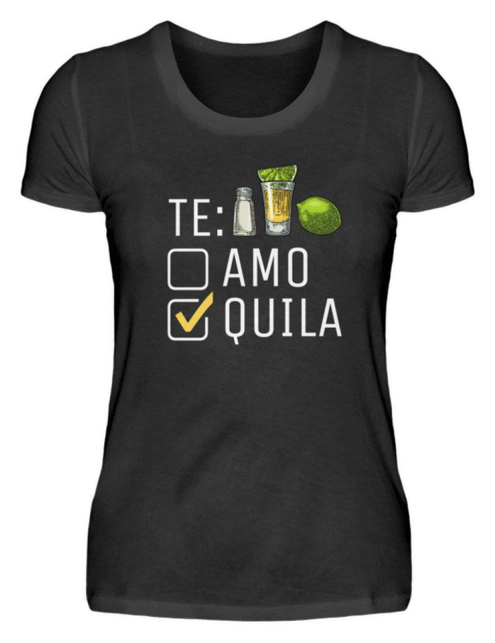 Tequila Te:amo Te:qulia   - Damenshirt - Words on Shirts