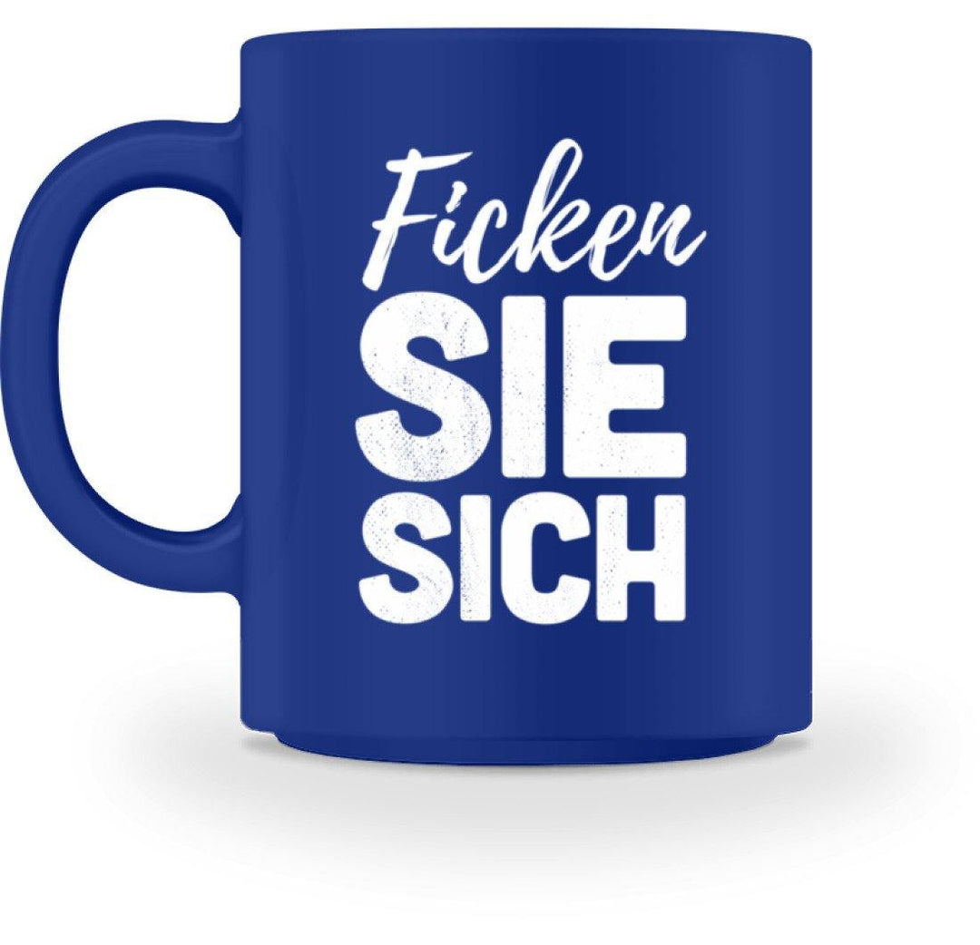 F*cken Sie Sich Tasse - Words on Shirts  - Tasse - Words on Shirts Sag es mit dem Mittelfinger Shirts Hoodies Sweatshirt Taschen Gymsack Spruch Sprüche Statement