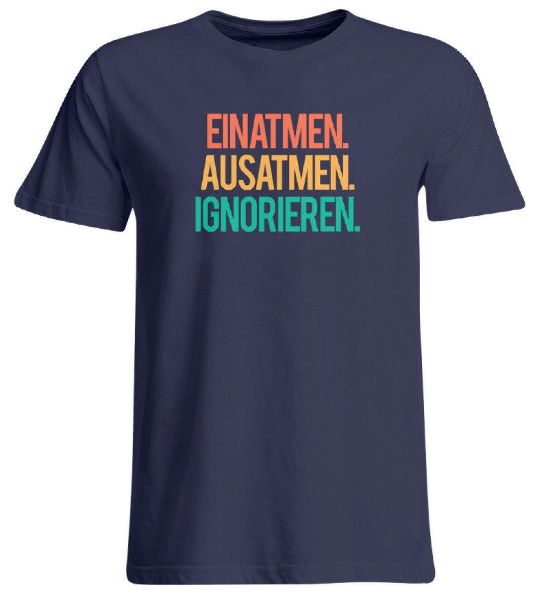 Einatmen Ausatmen Ignorieren   - Übergrößenshirt