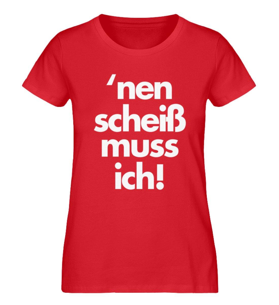 'nen scheiß muss ich - Words on Shirts  - Damen Premium Organic Shirt