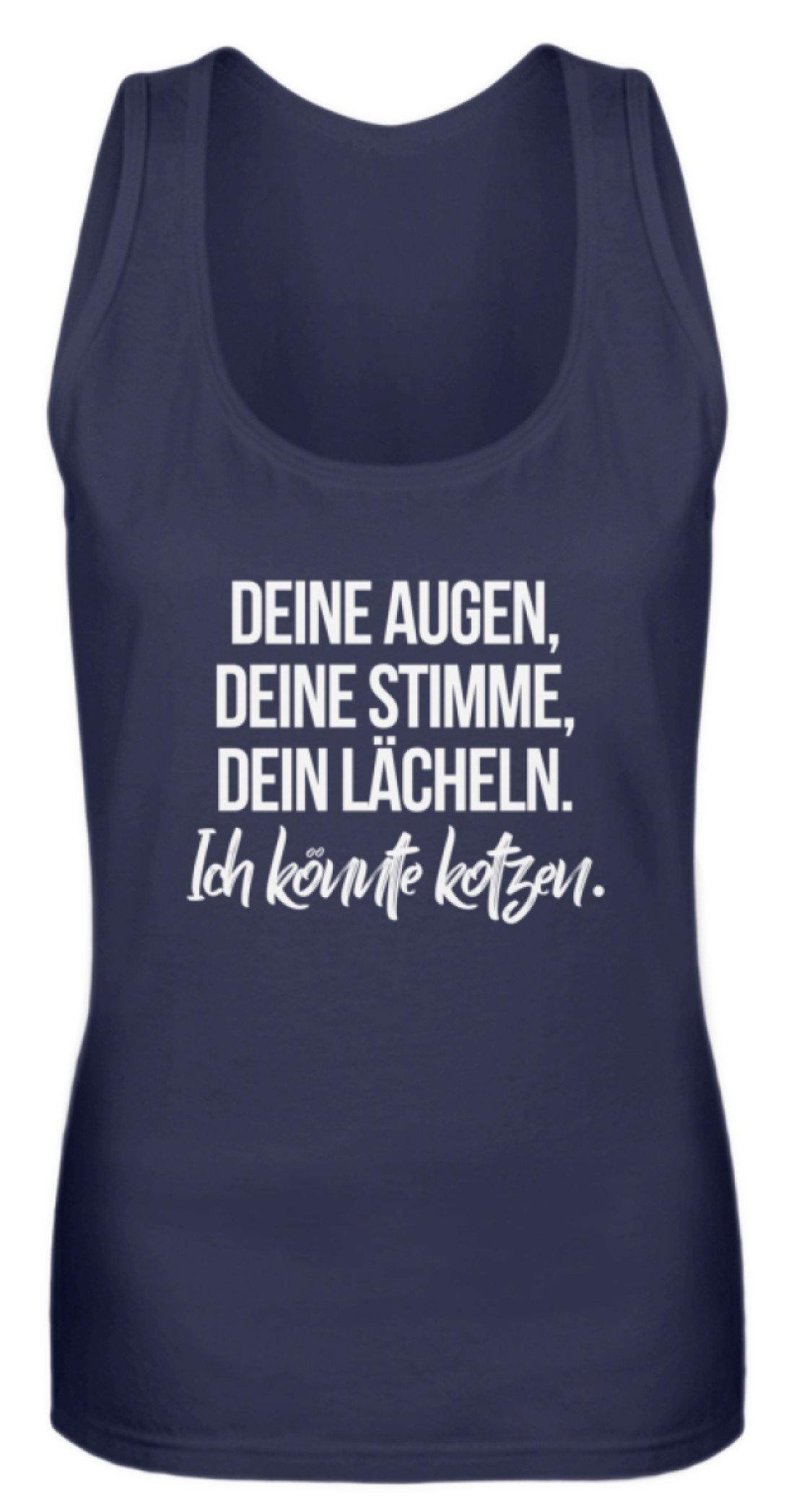 Deine Augen Kotzen Words on Shirts  - Frauen Tanktop