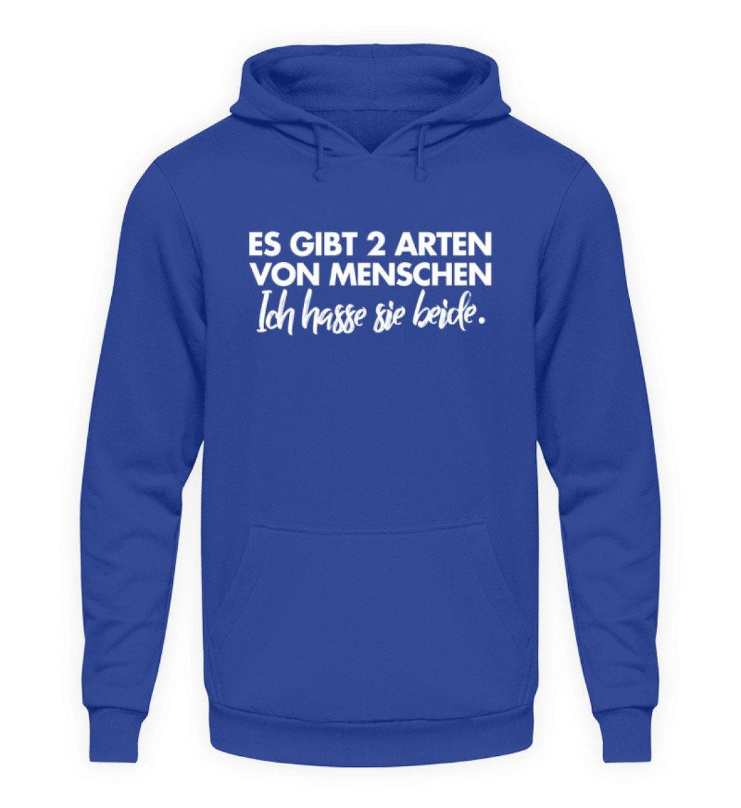 2 Arten von Menschen - Words on Shirts  - Unisex Kapuzenpullover Hoodie - Words on Shirts Sag es mit dem Mittelfinger Shirts Hoodies Sweatshirt Taschen Gymsack Spruch Sprüche Statement