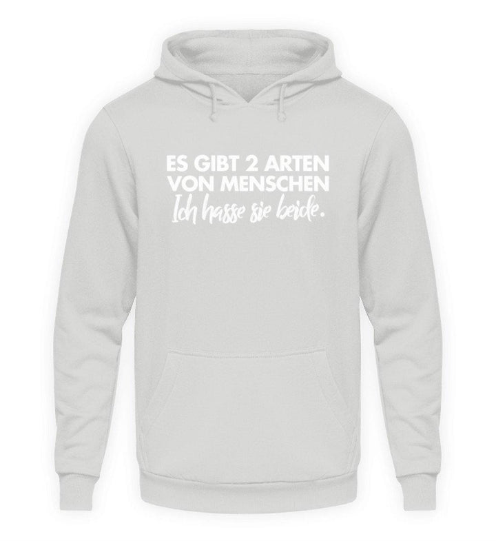 2 Arten von Menschen - Words on Shirts  - Unisex Kapuzenpullover Hoodie - Words on Shirts Sag es mit dem Mittelfinger Shirts Hoodies Sweatshirt Taschen Gymsack Spruch Sprüche Statement