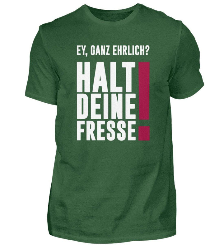 Ey ganz ehrlich? Halt die Fresse! 2020  - Herren Shirt - Words on Shirts Sag es mit dem Mittelfinger Shirts Hoodies Sweatshirt Taschen Gymsack Spruch Sprüche Statement