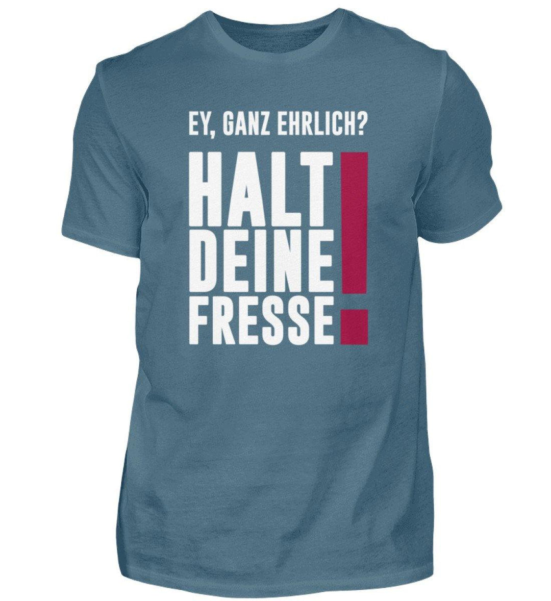 Ey ganz ehrlich? Halt die Fresse! 2020  - Herren Shirt - Words on Shirts Sag es mit dem Mittelfinger Shirts Hoodies Sweatshirt Taschen Gymsack Spruch Sprüche Statement